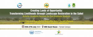 CREATING LANDS OF OPPORTUNITY: TRANSFORMING LIVELIHOODS THROUGH LANDSCAPE RESTORATION IN THE SAHEL (LOGMe)